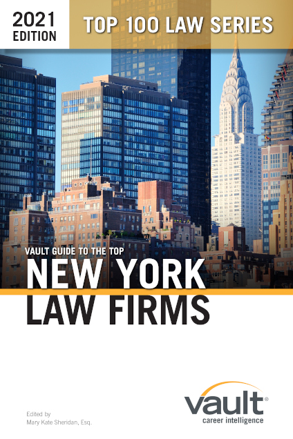 Vault Guide to the Top New York Law Firms, 2021 Edition