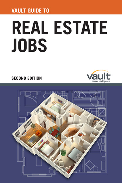 Vault Guide to Real Estate Jobs, Second Edition