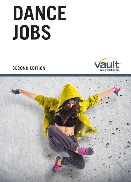 Vault Guide to Dance Jobs, Second Edition