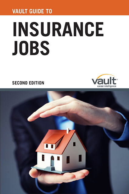Vault Guide to Insurance Jobs, Second Edition